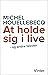 At holde sig i live – og andre tekster