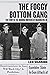 The Foggy Bottom Gang: The Story of the Warring Brothers of Washington, DC