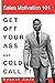 Sales Motivation 101: Get O...