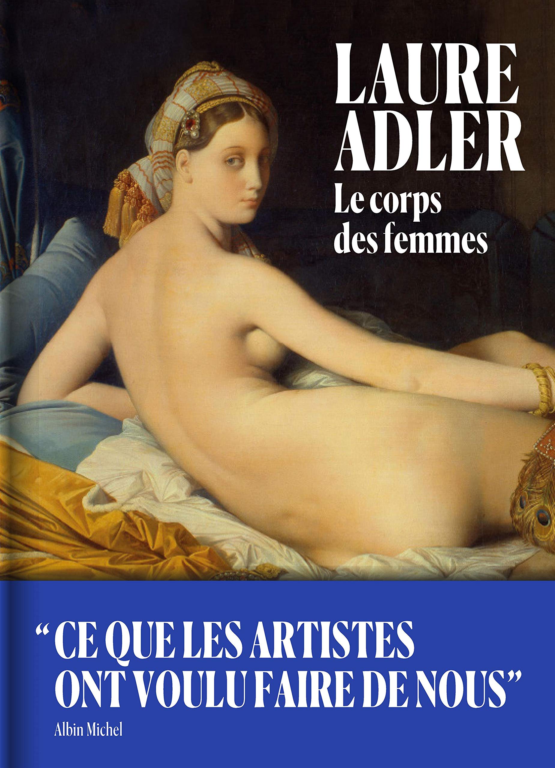 Le Corps des femmes: Ce que les artistes ont voulu faire de nous (Hardcover)