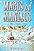 Magis and Maniacs: and Othe...