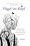 Vögel im Kopf: Ge...