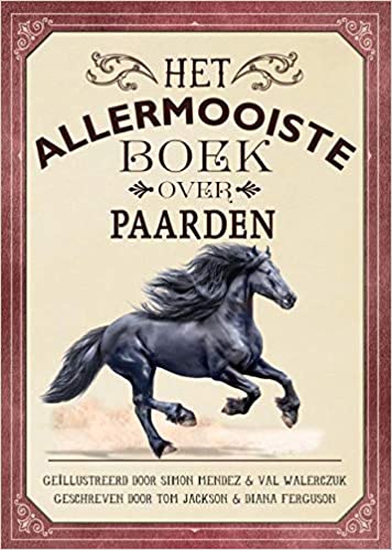 Het allermooiste boek over paarden (Hardcover)