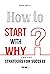 How to Start with Why: Stra...