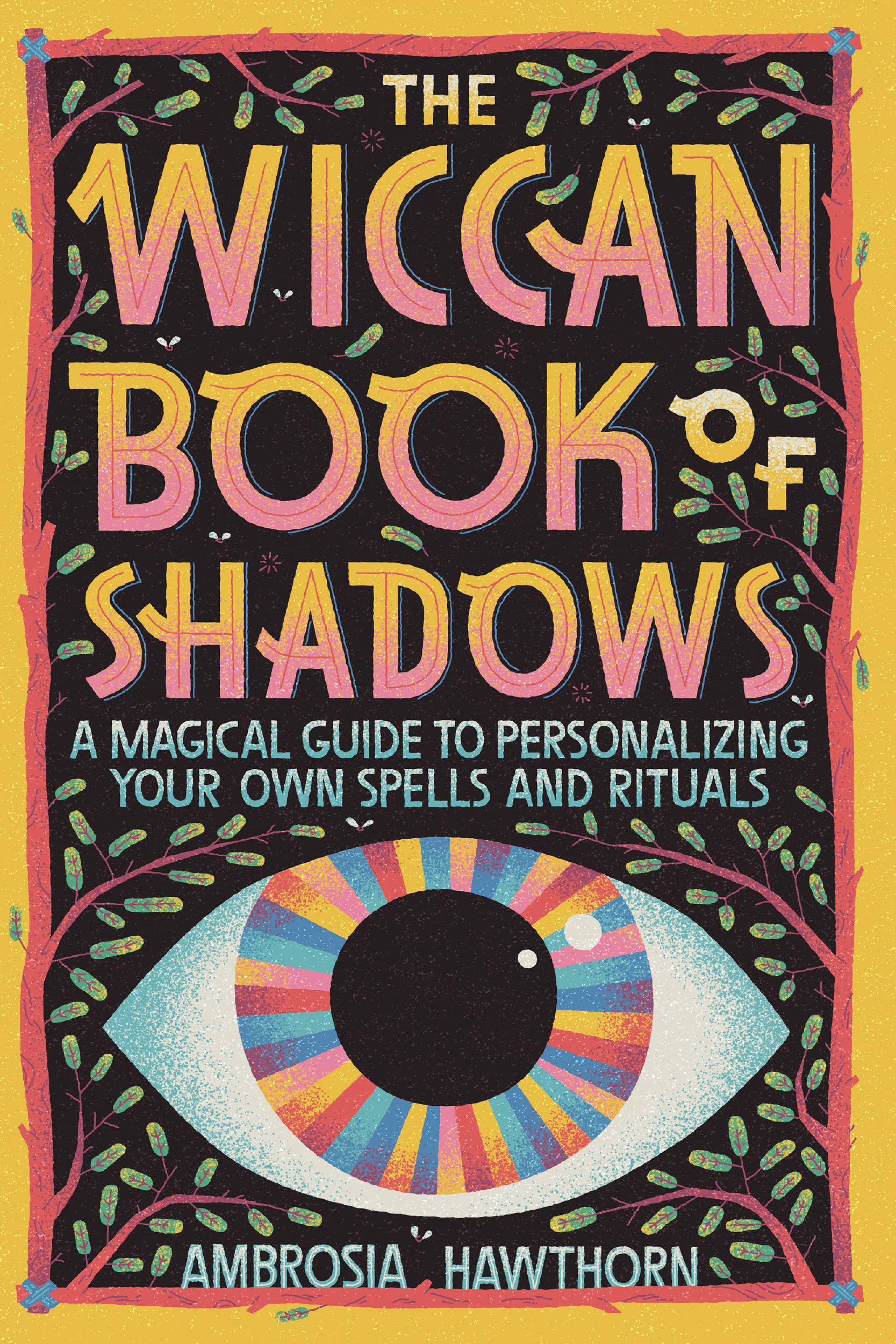 The Wiccan Book of Shadows: A Magical Guide to Personalizing Your Own Spells and Rituals (Kindle Edition)