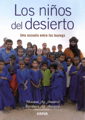 Los niños del desierto: Una escuela entre los tuaregs