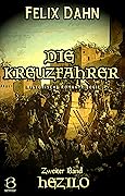 Die Kreuzfahrer. Band II: Hezilo