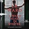 A Warm Heart in Winter by J.R. Ward