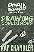 Chalkboard Preacher: Drawing Conclusions
