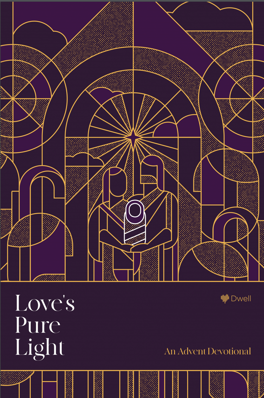 Love's Pure Light: An Advent Devotional