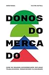 Donos do Mercado:...