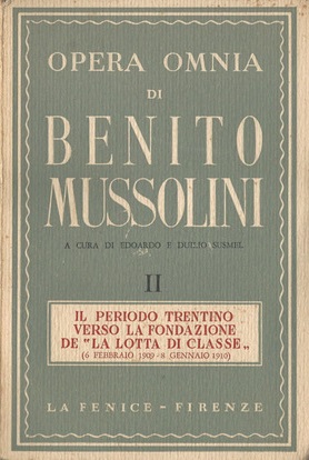 Opera omnia di Benito Mussolini, Vol. 2 - Il periodo trentino verso la fondazione de "la lotta di classe" (6 febbraio 1909 - 8 gennaio 1910)