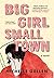 Big Girl, Small Town by Michelle Gallen Big Girl, Small Town by Michelle Gallen