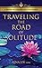 Traveling the Road of Solitude by Rina Liv