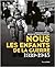 Nous les enfants de la guerre 1939-1945