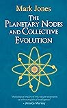 The Planetary Nodes and Collective Evolution