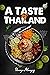A Taste of Thailand: The Co...