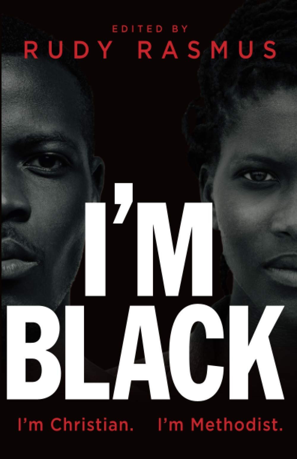 I'm Black. I'm Christian. I'm Methodist. (Paperback)