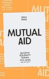 Mutual Aid: Build...