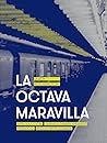 La octava maravilla
