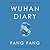 Wuhan Diary: Dispatches from a Quarantined City