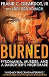 Burned: Pyromania...
