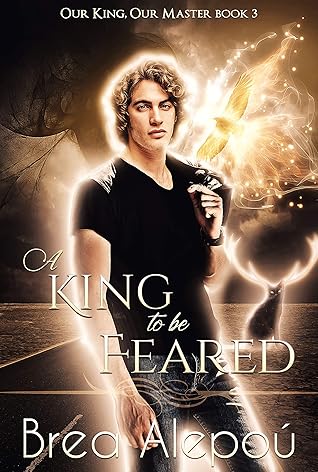 A King to be Feared (Our King, Our Master, #3)