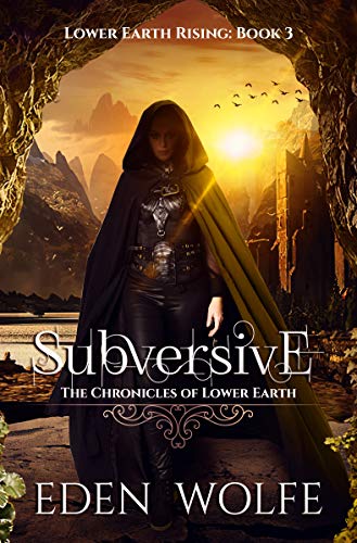 Subversive (The Queens of Lower Earth #3)