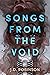 Songs From the Void