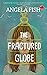 The Fractured Globe