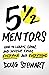 5 1/2 Mentors: How to Learn...