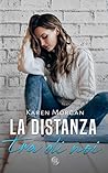 La distanza tra di noi by Karen Morgan