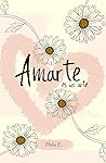 Book cover for AMARTE: Amar es un arte (Spanish Edition)