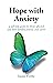 Hope with Anxiety: A self-h...