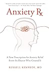 Anxiety Rx: A New...