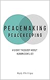 Peacemaking Peace...