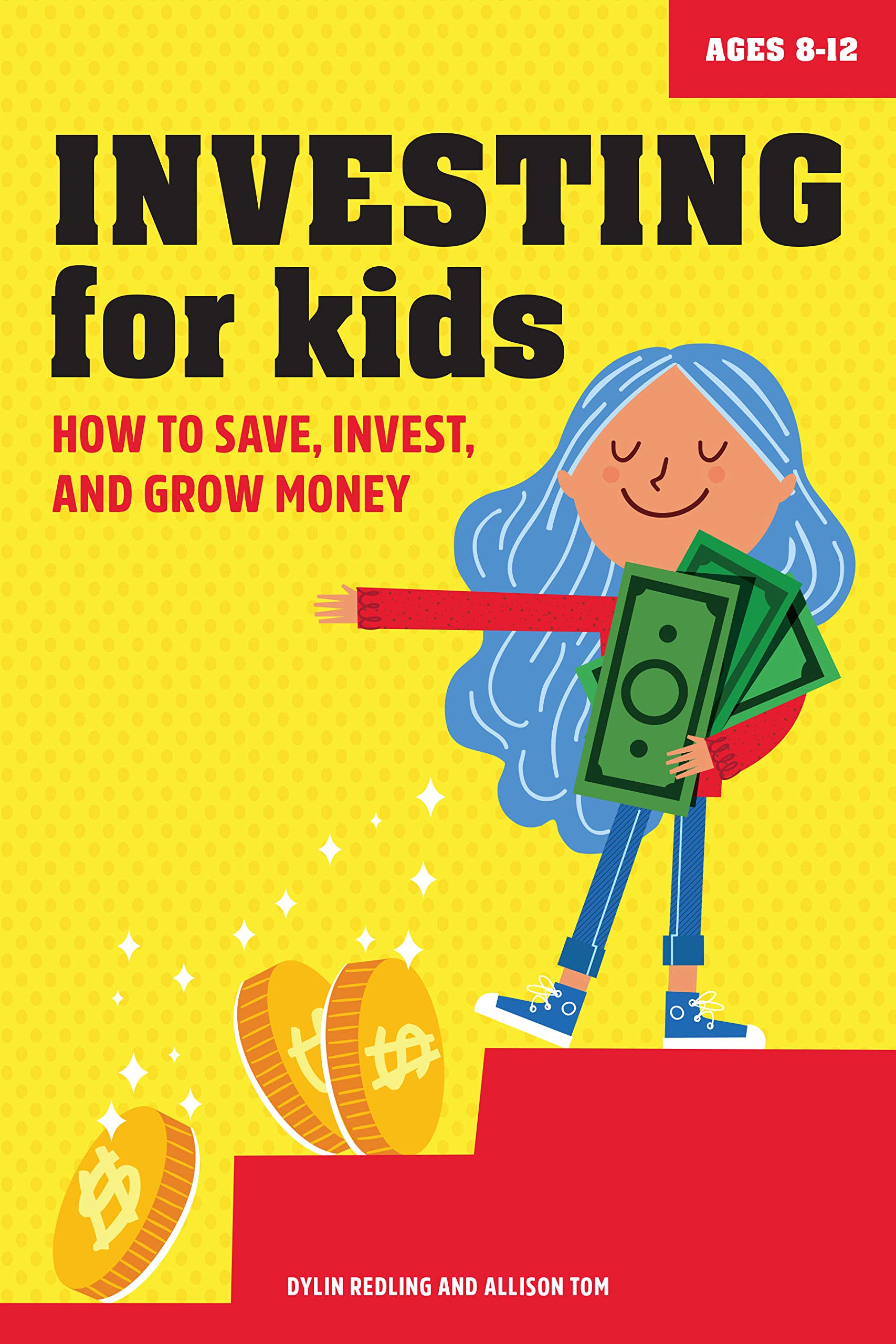 Investing for Kids: How to Save, Invest and Grow Money (Kindle Edition)