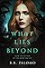 What Lies Beyond