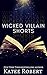 Wicked Villains Shorts