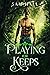 Playing for Keeps (Pack Heat, #5)