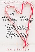 A Merry, Many Whitaker Holiday