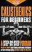 Calisthenics for Beginners:...