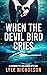 When the Devil Bird Cries (Bernadette Callahan #6)