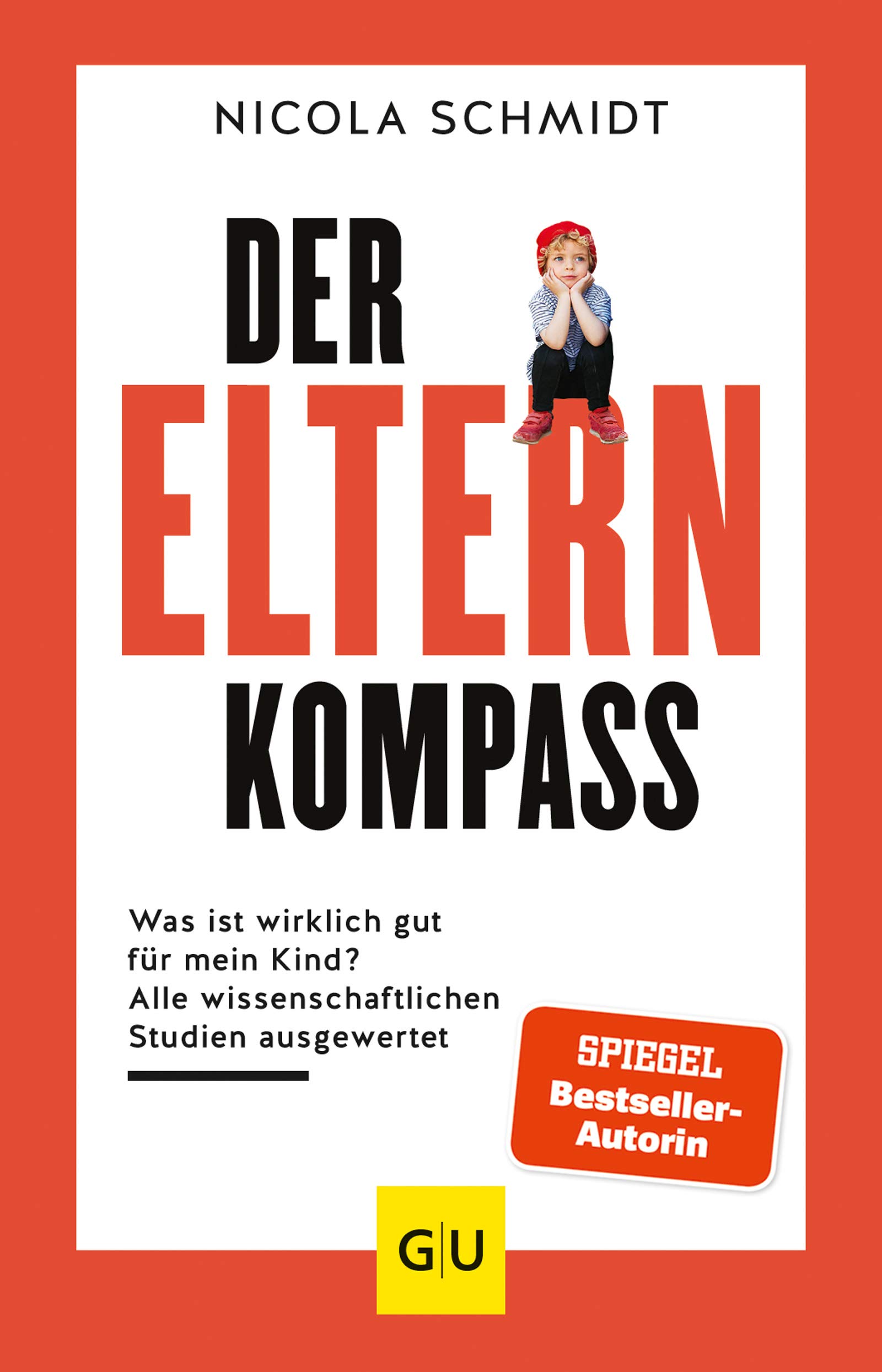 Der Elternkompass: Was ist wirklich gut für mein Kind? (Kindle Edition)