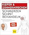 Kiefer & Zähneknirschen Schmerzen selbst behandeln by Roland Liebscher-Bracht