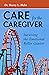 Care for the Caregiver by Sherry L. Blake