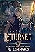 Returned