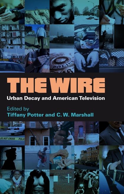 The Wire: Urban Decay and American Television (Paperback)