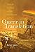 Queer in Translation: Sexual Politics under Neoliberal Islam (Perverse Modernities: A Series Edited by Jack Halberstam and Lisa Lowe)
