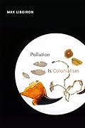 Pollution Is Colonialism